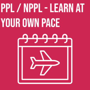 PPL / NPPL At Your Own Pace