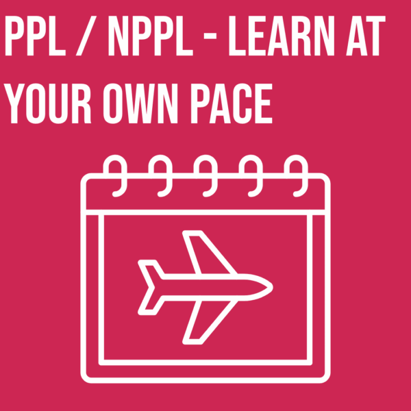 PPL / NPPL At Your Own Pace